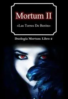 Mortum Il: Las Torres De Berón (libro 2)