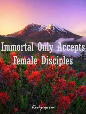 Immortal Only Accepts Female Disciples
